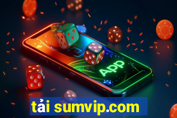 tải sumvip.com