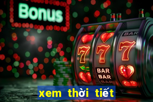 xem thời tiết ngày mai