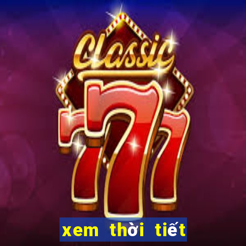 xem thời tiết ngày mai