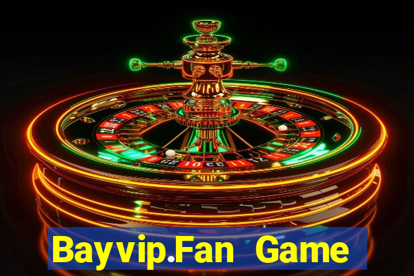 Bayvip.Fan Game Bài Live