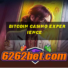 bitcoin casino experience