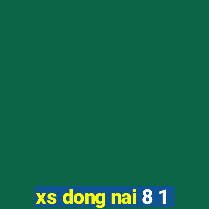 xs dong nai 8 1