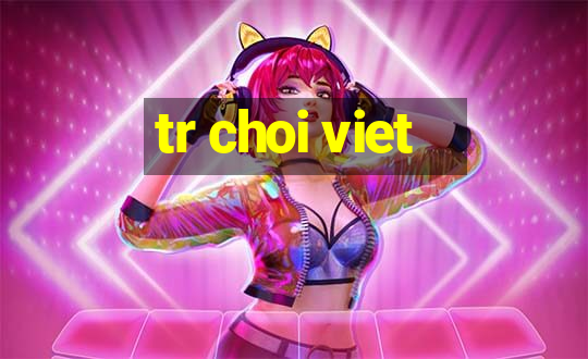 tr choi viet