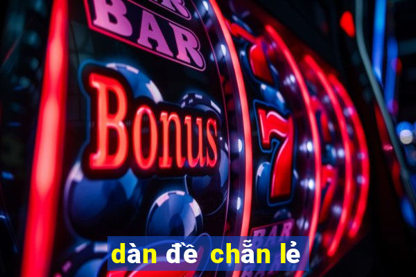 dàn đề chẵn lẻ