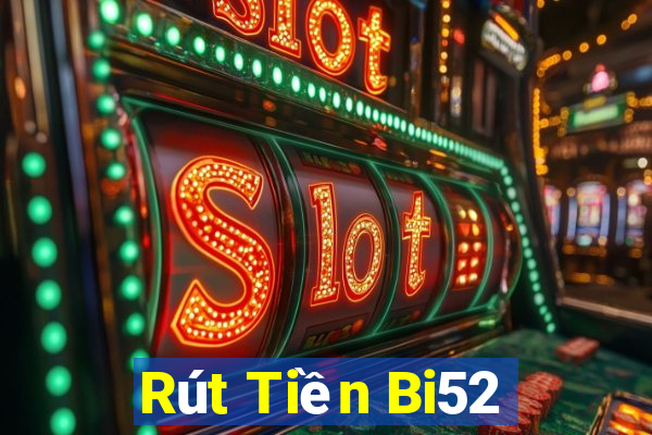 Rút Tiền Bi52