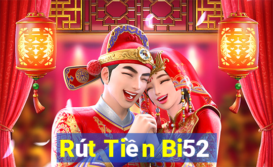 Rút Tiền Bi52