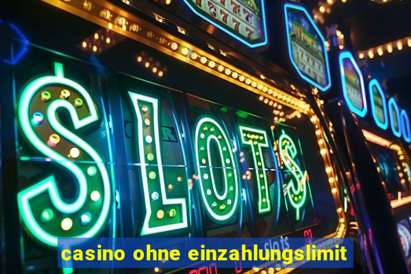 casino ohne einzahlungslimit