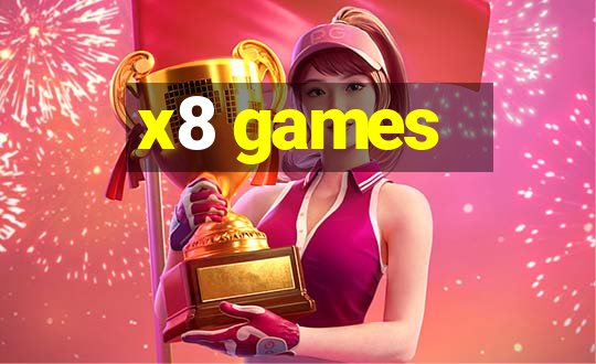 x8 games