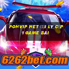 Ponvip Net Đại Lý Cấp 1 Game Bài