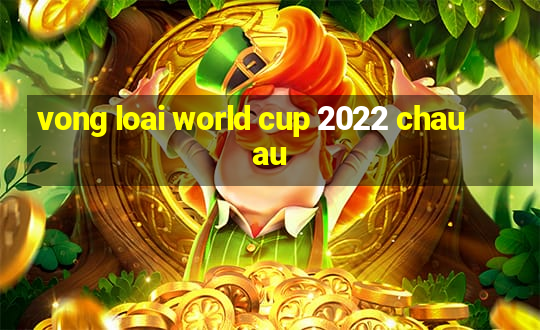 vong loai world cup 2022 chau au