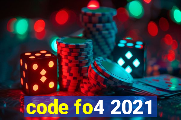 code fo4 2021