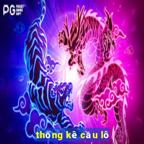 thống kê cầu lô