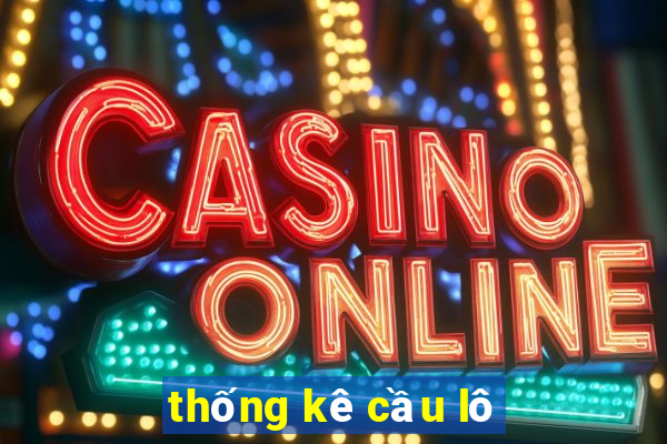 thống kê cầu lô