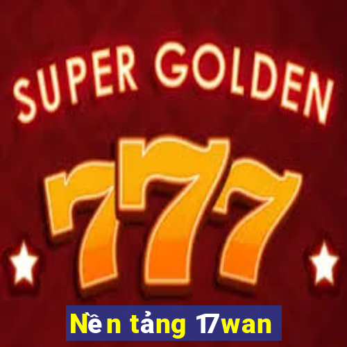 Nền tảng 17wan