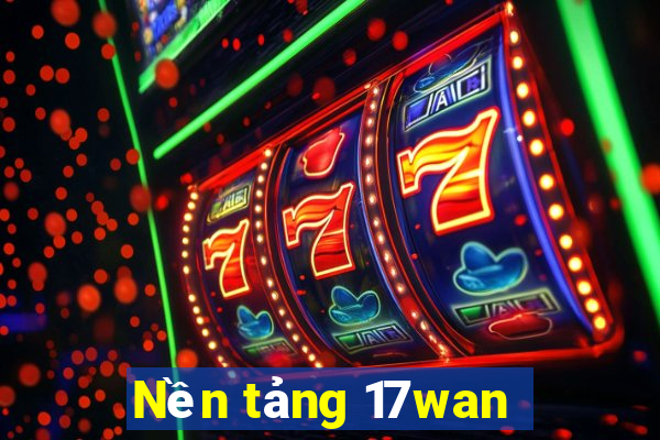 Nền tảng 17wan