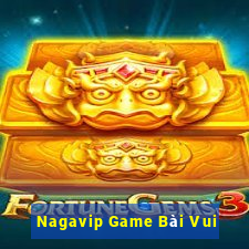 Nagavip Game Bài Vui