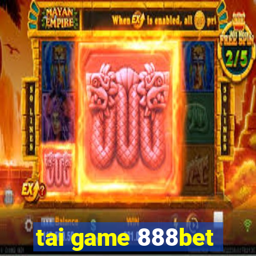 tai game 888bet