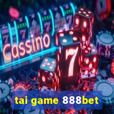 tai game 888bet