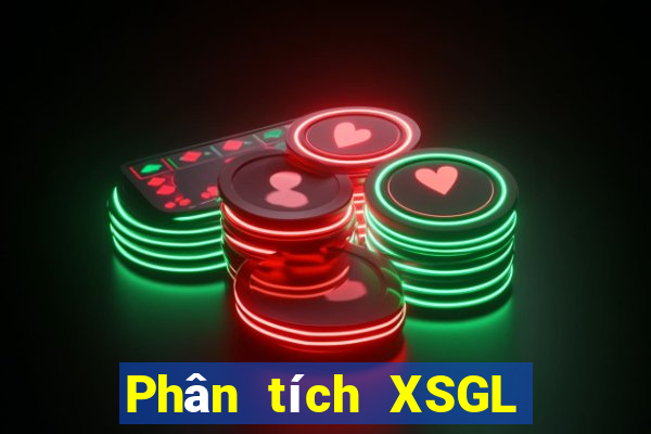 Phân tích XSGL ngày 19