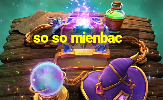 so so mienbac