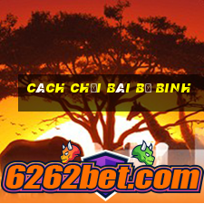 cách chơi bài bộ binh