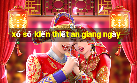 xổ số kiến thiết an giang ngày