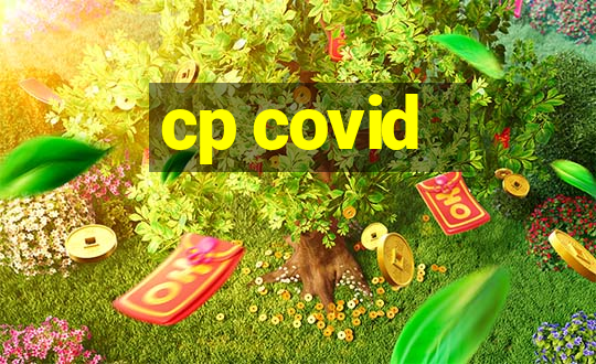 cp covid