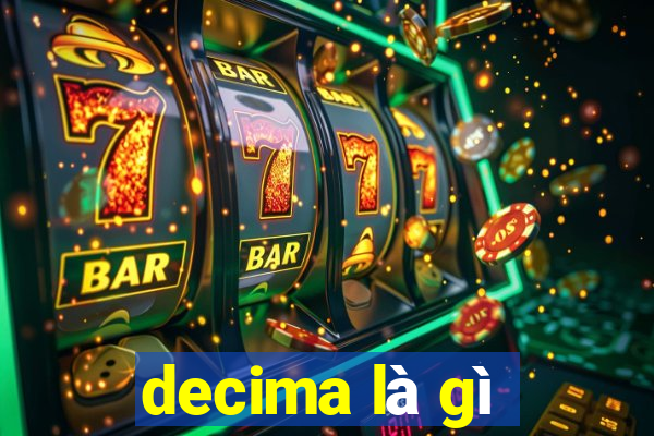 decima là gì