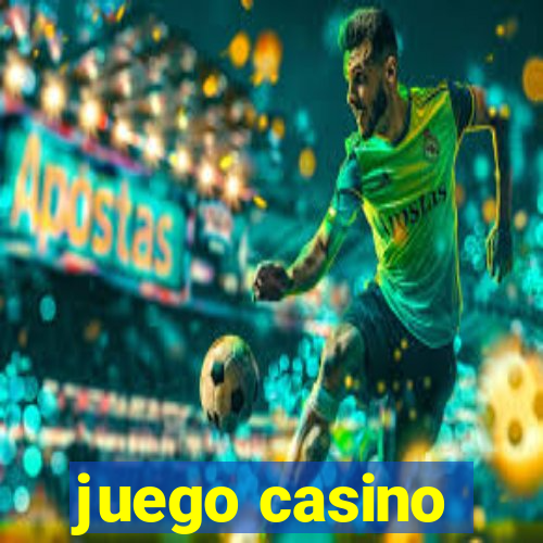 juego casino