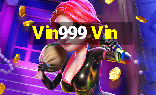 Vin999 Vin