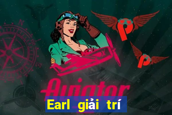 Earl giải trí Đăng nhập