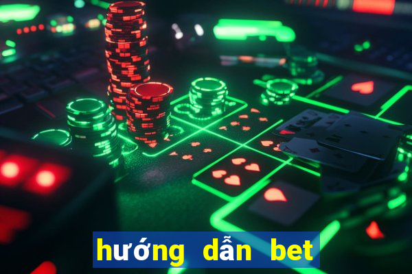 hướng dẫn bet bóng đá