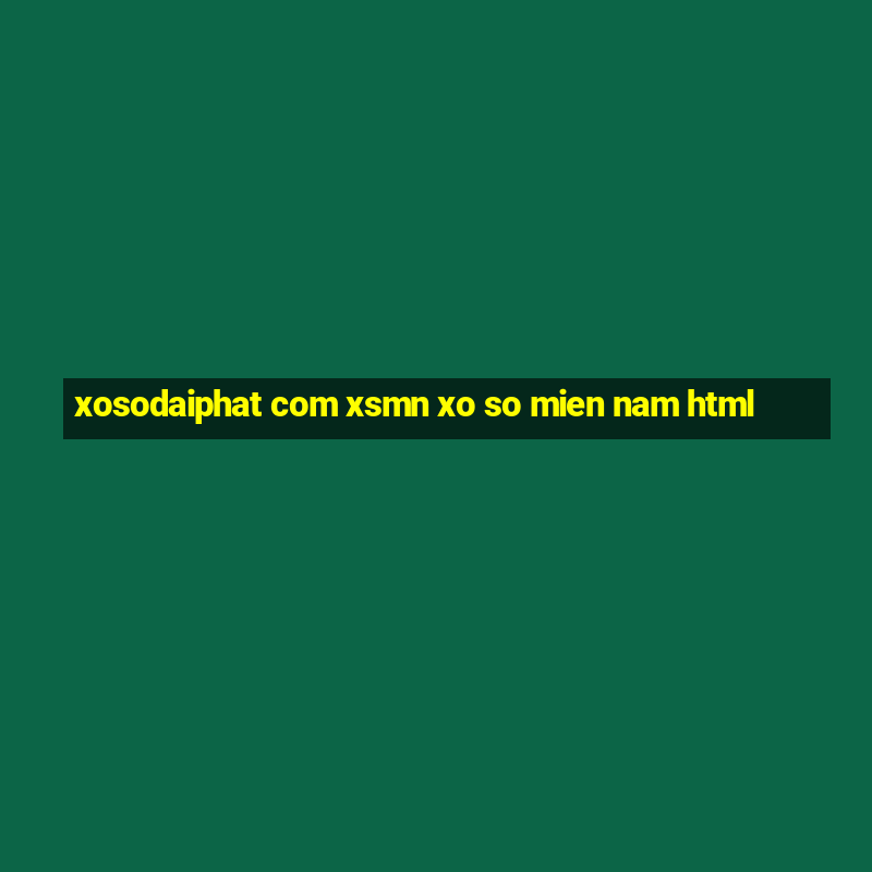 xosodaiphat com xsmn xo so mien nam html