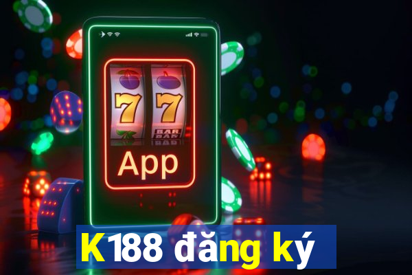 K188 đăng ký