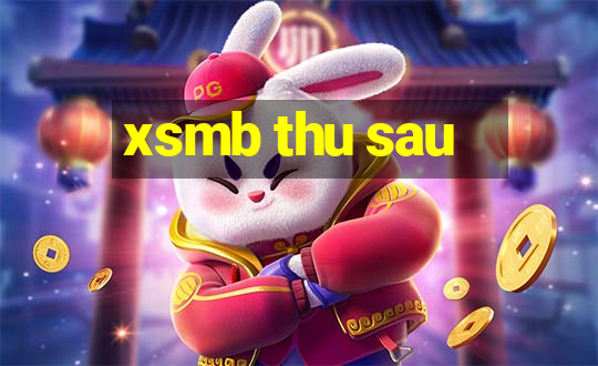 xsmb thu sau