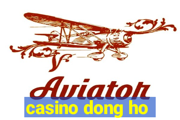 casino dong ho