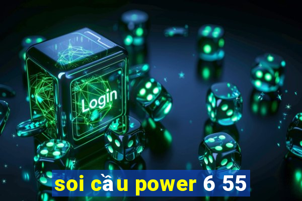 soi cầu power 6 55