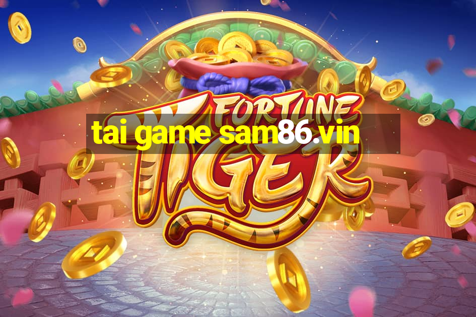 tai game sam86.vin