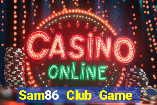 Sam86 Club Game Bài 1368