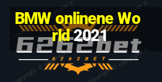 BMW onlinene World 2021