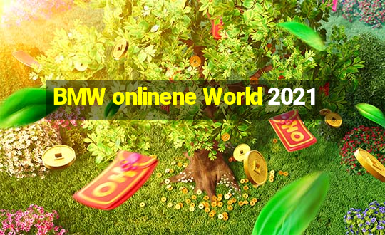 BMW onlinene World 2021