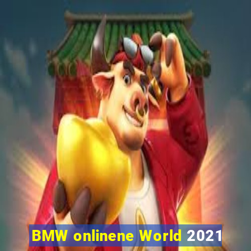 BMW onlinene World 2021