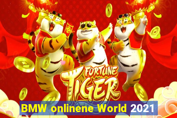 BMW onlinene World 2021