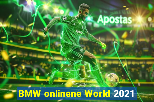 BMW onlinene World 2021