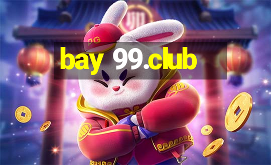 bay 99.club