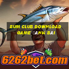 Bum Club Download Game Đánh Bài