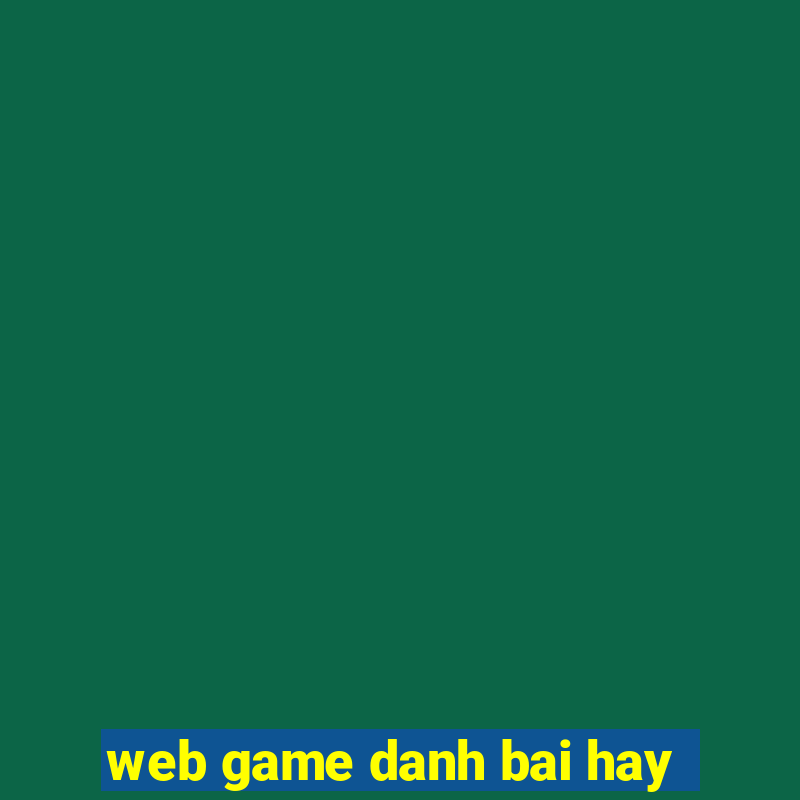 web game danh bai hay