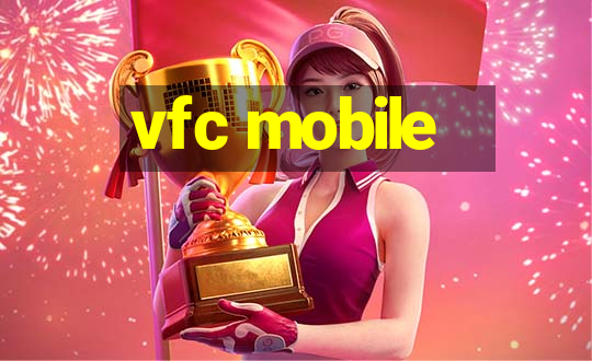 vfc mobile