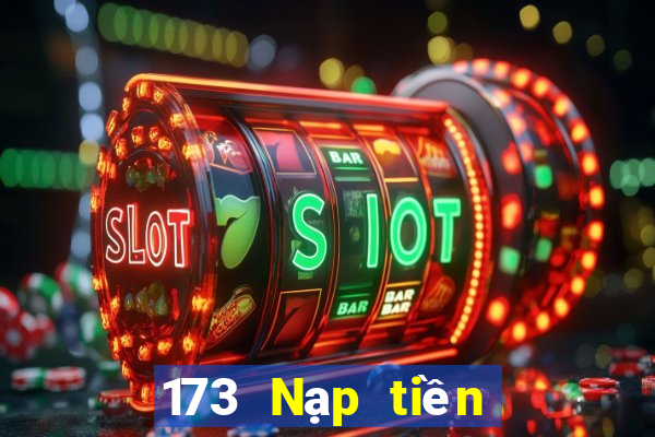 173 Nạp tiền xổ số