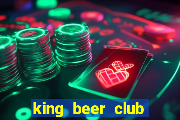 king beer club bình dương